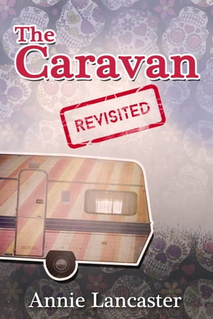 ŷKoboŻҽҥȥ㤨The Caravan Revisited Annie's JournalŻҽҡ[ Annie Lancaster ]פβǤʤ622ߤˤʤޤ