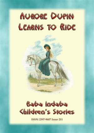 AURORE DUPIN LEARNS HOW TO RIDE - A True story f