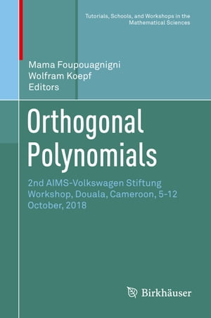Orthogonal Polynomials 2nd AIMS-Volkswagen Stiftung Workshop, Douala, Cameroon, 5-12 October, 2018