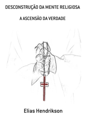 Desconstrução Da Mente Religiosa