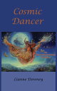 Cosmic Dancer An Interdimensional Fantasy【電子書籍】 Lianne Downey