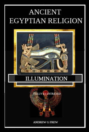 Ancient Egyptian Religion~Illumination【電子