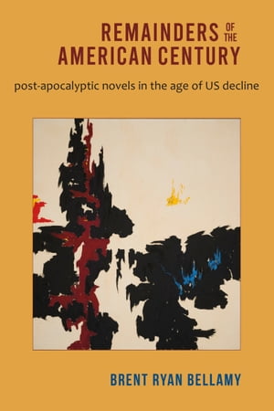 Remainders of the American Century Post-Apocalyp