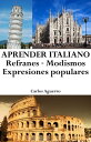 ŷKoboŻҽҥȥ㤨Aprender Italiano: Refranes ? Modismos ? Expresiones popularesŻҽҡ[ Carlos Aguerro ]פβǤʤ99ߤˤʤޤ