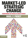 楽天楽天Kobo電子書籍ストアMarket-Led Strategic Change Transforming the process of going to market【電子書籍】[ Nigel F. Piercy ]