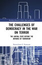 The Challenges of Democracy in the War on Terror The Liberal State before the Advance of Terrorism【電子書籍】 Maximiliano E. Korstanje