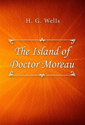 TORMORE The Island of Doctor Moreau【電子書籍】[ H. G. Wells ]