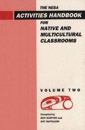 ŷKoboŻҽҥȥ㤨NESA Activites Handbook for Native and Multicultural Classrooms, Volume 2Żҽҡ[ Don Sawyer ]פβǤʤ1,692ߤˤʤޤ