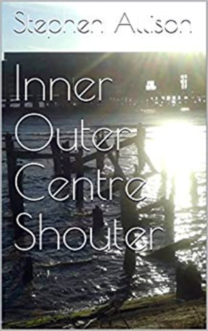 Inner Outer Centre Shouter【電子書籍】[ St