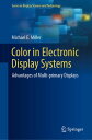 Color in Electronic Display Systems Advantages of Multi-primary Displays