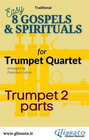 Bb Trumpet 2 part of "8 Gospels & Spirituals" for Trumpet quartet