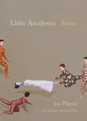 Little Anodynes Poems【電子書籍】[ Jon Pineda ]