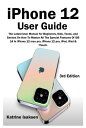 iPhone 12 User Guide The Latest User Manual for Beginners, Kids, Teens, and Seniors On How To Master All The Special Features Of iOS 14 In iPhone 12 max pro, iPhone 12 pro, iPod, iPad iTouch. (3rd Edition)【電子書籍】 Katrine Isaksen