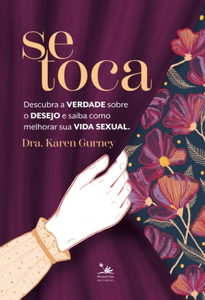 Se toca Descubra a verdade sobre o desejo e saiba como melhorar sua vida sexual