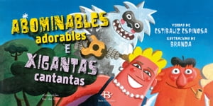 Abominables adorables e xigantas cantantas【電子書籍】 Est baliz Espinosa