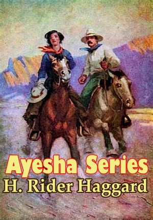 AYESHA SERIES ( She, Ayesha, She and Allan ) (Adventure Tale)Żҽҡ[ H. Rider Haggard ]