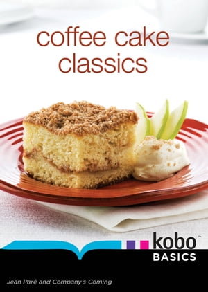 Coffee Cake Classics【電子書籍】[ Jean Par? ]