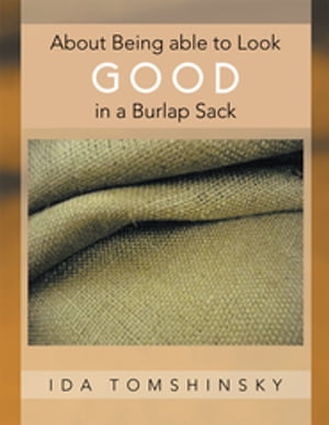 About Being Able to Look Good in a Burlap Sack