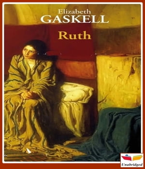 Ruth【電子書籍】[ Elizabeth Gaskell ]