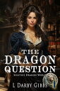 The Dragon Question【電子書籍】 L. Darby Gibbs