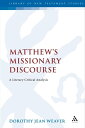 Matthew 039 s Missionary Discourse A Literary-Critical Analysis【電子書籍】 Dorothy Jean Weaver