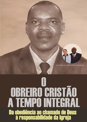 O OBREIRO CRISTÃO A TEMPO INTEGRAL