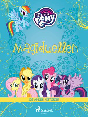 My Little Pony - Magiduellen og andre historierŻҽҡ[ Diverse ]