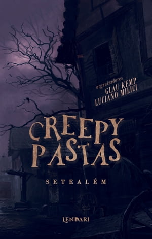 Creepypastas: Seteal?mŻҽҡ[ Luciano Milici ]