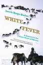 ŷKoboŻҽҥȥ㤨White Fever A Journey to the Frozen Heart of SiberiaŻҽҡ[ Jacek Hugo-Bader ]פβǤʤ2,937ߤˤʤޤ