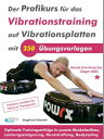 Der Profikurs f?r das Vibrationstraining auf Vib