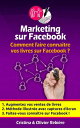 Marketing sur Facebook Comment faire connaitre vos livres sur Facebook?
