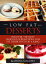 Low Fat Desserts: Discover The Most Delicious, Scrumptious Low Fat Desserts Fit For A King!