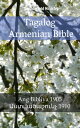 Tagalog Armenian Bible Ang Bibliya 1905 - ???????????? 1910【電子書籍】[ TruthBeTold Ministry ]