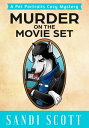 ŷKoboŻҽҥȥ㤨Murder on the Movie Set Pet Portraits Cozy Mysteries, #3Żҽҡ[ Sandi Scott ]פβǤʤ363ߤˤʤޤ