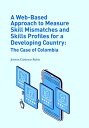 ŷKoboŻҽҥȥ㤨A Web-Based Approach to Measure Skill Mismatches and Skills Profiles for a Developing Country: The Case of ColombiaŻҽҡ[ Jeisson Arley C?rdenas Rubio ]פβǤʤ2,000ߤˤʤޤ