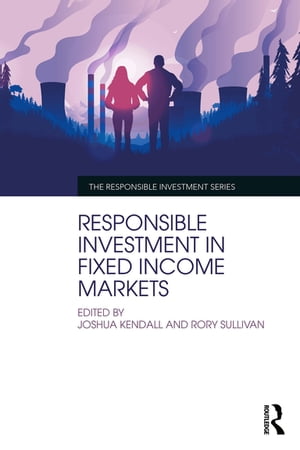 Responsible Investment in Fixed Income Markets【電子書籍】