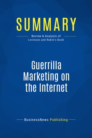 Summary: Guerrilla Marketing on the Internet