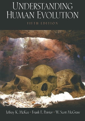 Understanding Human EvolutionŻҽҡ[ Jeffrey K. McKee ]