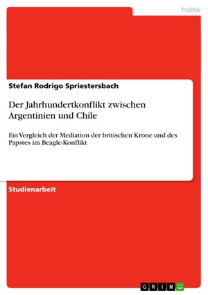 Der Jahrhundertkonflikt zwischen Argentinien und Chile