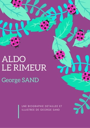 ŷKoboŻҽҥȥ㤨ALDO LE RIMEUR Plus une biographie d?taill?e et illustr?e de George SANDŻҽҡ[ George SAND ]פβǤʤ283ߤˤʤޤ