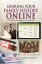 Sharing Your Family History Online A Guide for Family HistoriansŻҽҡ[ Chris Paton ]
