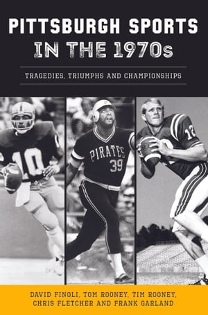 Pittsburgh Sports in the 1970s