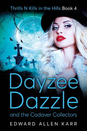 Dayzee Dazzle and the Cadaver Collectors