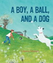 A Boy, a Ball, and a Dog【電子書籍】[ Gian