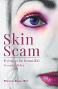 Skin Scam Dying to be Beautiful【電子書籍】 Melvin L. Elson