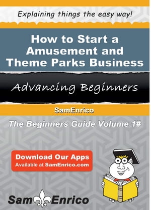 How to Start a Amusement and Theme Parks Business