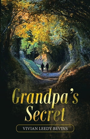 Grandpa’s Secret【電子書籍】[ Vivian Lee