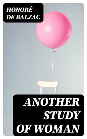 Another Study of Woman【電子書籍】[ Honor? de Balzac ]