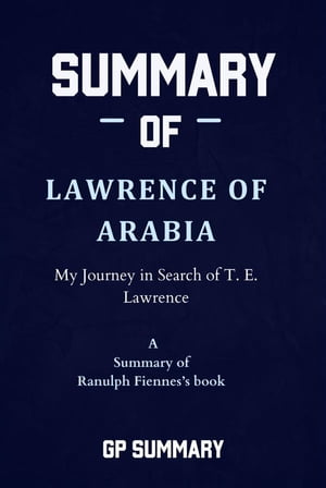 ＜p＞＜strong＞DISCLAIMER＜/strong＞＜/p＞ ＜p＞This book does not in any capacity mean to replace the original book but to serve as a vast summary of the original book.＜/p＞ ＜p＞Summary of Lawrence of Arabia by Ranulph Fiennes: My Journey in Search of T. E. Lawrence＜/p＞ ＜p＞＜strong＞IN THIS SUMMARIZED BOOK, YOU WILL GET:＜/strong＞＜/p＞ ＜ul＞ ＜li＞- Chapter astute outline of the main contents.＜/li＞ ＜li＞- Fast & simple understanding of the content analysis.＜/li＞ ＜li＞- Exceptionally summarized content that you may skip in the original book＜/li＞ ＜/ul＞ ＜p＞Ranulph Fiennes' biography of T. E. Lawrence, a British archaeologist and adventurer, provides a detailed account of his life, including his involvement in the 1916 Arab Revolt, his legendary 300-mile journey, and his 〓20,000 price. Fiennes' in-depth knowledge of the unknown provides enthralling insight into Lawrence's remarkable life.＜/p＞画面が切り替わりますので、しばらくお待ち下さい。 ※ご購入は、楽天kobo商品ページからお願いします。※切り替わらない場合は、こちら をクリックして下さい。 ※このページからは注文できません。