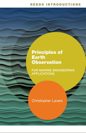 Reeds Introductions: Principles of Earth Observation for Marine Engineering Applications